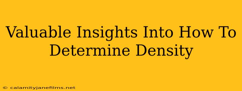 Valuable Insights Into How To Determine Density